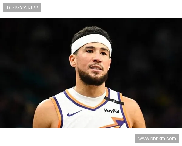 太阳老板称布克在困难时刻坚定支持我展现球队核心价值